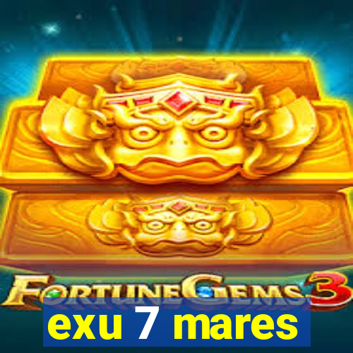 exu 7 mares
